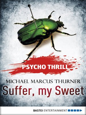 cover image of Psycho Thrill--Suffer, my Sweet